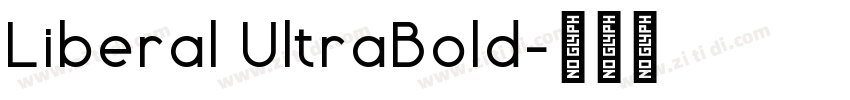 Liberal UltraBold字体转换 Liberal UltraBold字体转换